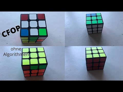 3x3 mit der Cfop Methode ohne Notationen in 4 Schritten lösen
