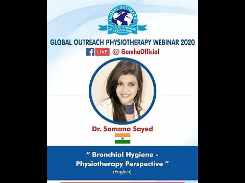 Bronchial Hygiene Webinar by Dr. Samana Sayed, Global Outreach Medical and Health Association.