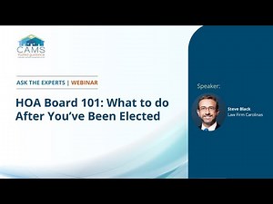 CAMS Ask the Experts: HOA Board 101: What to do After You’ve Been Elected