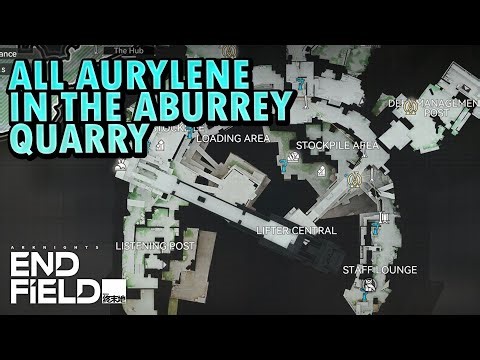 All Aurylene Aburry Quarry | Arknights: Endfield