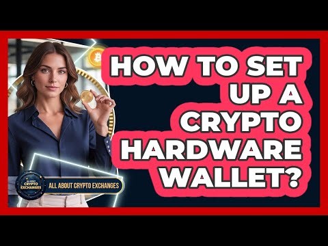 How To Set Up A Crypto Hardware Wallet?