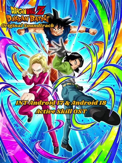 DBZ Dokkan Battle INT Android 17 & Android 18 Active Skill OST #dragonball #dokkanbattle #ost #android17 #android17 #goku #fyp #foryou #fypage #foryoupage