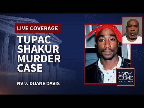 WATCH LIVE: Tupac Shakur Murder Case Trial — NV v. Duane Davis — Court Hearing