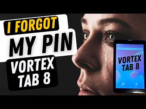 I Forgot my Pin Pattern or Password to my Vortex Tablet - Yes, You Have to Reset Your Tab8 Tab 8