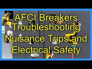 AFCI Breakers Troubleshooting Nuisance Trips and Electrical Safety