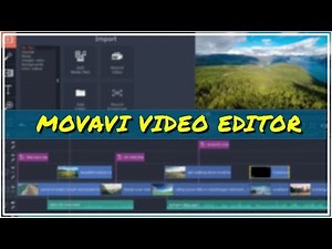 The Video Editing Software Accessible to Everyone – Movavi Video Editor