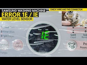 Samsung washing machine Error 1E check water level connection
