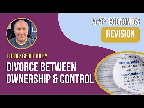 Ownership vs. Control and the Agency Problem - A-Level Economics Mastery
