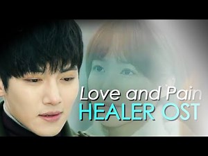 Healer OST FMV - Love and Pain (Track 9) | Ji Chang Wook, Park Min Young & Yoo Ji Tae