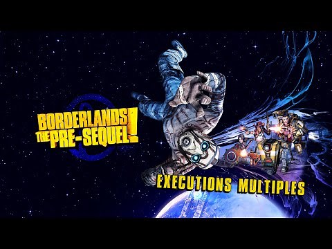 Borderlands : The Pre-Sequel - Trophée Exécutions multiples | Executioner Trophy Guide