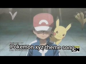Pokémon XYZ Theme Song with lyrics