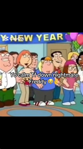 Calm Down Nightmare Freddy: A Family Guy Meme