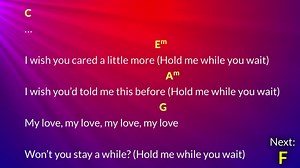 Hold Me While You Wait Lyric Based Play Along