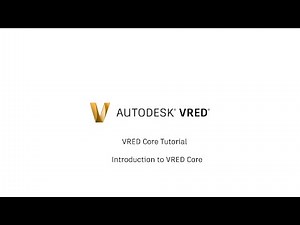 VRED Core Tutorial 1 - Introduction to VRED Core