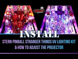 Stranger Things Pinball UV Kit Installation and Projector Adjustment