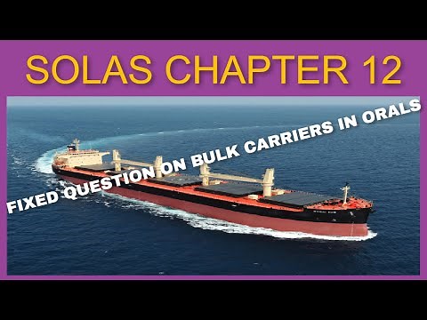 SOLAS CHAPTER 12 - ADDITIONAL SAFETY MEASURES FOR BULK CARRIER | MUST WATCH