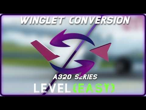 A320 Family WINGLET SWAP/CONVERSION | Plane Crazy Tutorial