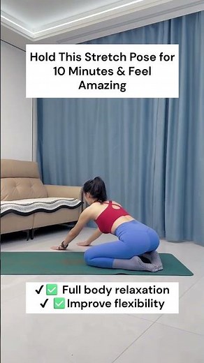 Hold This Stretch Pose for 10 Minutes & Feel Amazing