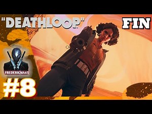 DEATHLOOP FR - FIN: DÉRIVER LE COURRANT - ENREGISTREMENT ALEKSIS - LE RAK - LÀ OÙ TOUT PREND FIN #8