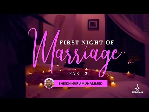 S1E9: Wedding Night Guidelines For Husband & Wife | Sheikh Nuru Mohammed