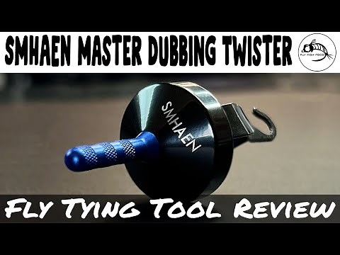 Smhaen Master Dubbing Twister - Fly Tying Tool Review