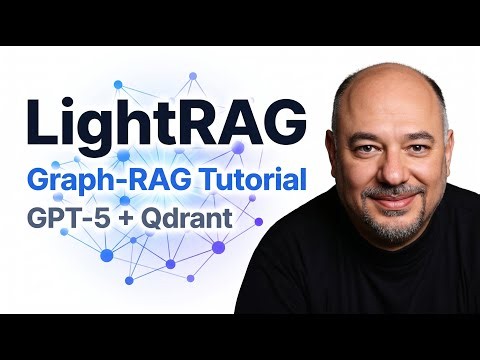 LightRAG Tutorial: Graph-RAG with GPT-5 + Qdrant — Install, Use & Knowledge Graph