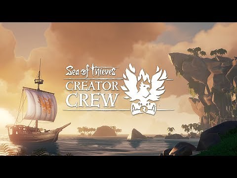 Official Sea of Thieves Creator Crew Announce Trailer