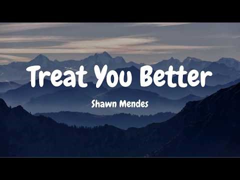 Shawn Mendes - Treat You Better (Lyrics) || Lady Gaga, Bruno Mars, Imagine Dragons (MIX LYRICS)