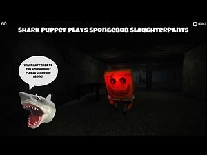 SB Movie: Shark Puppet plays SpongeBob SlaughterPants!