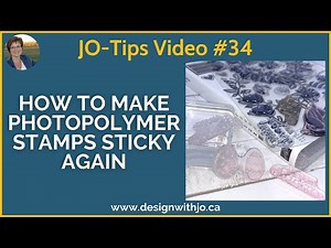How to Make Photopolymer Stamps Sticky Again | JO-Tips #34
