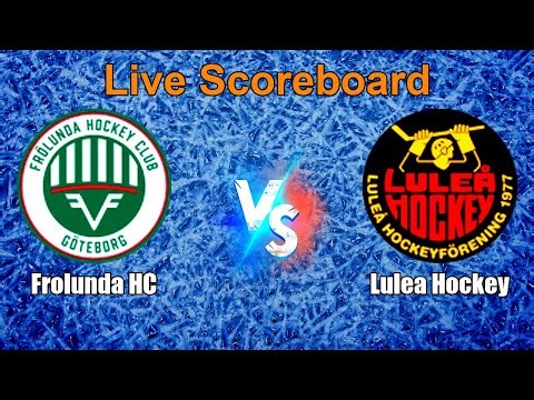 Frolunda HC vs Lulea Hockey Live Score - Sweden SHL