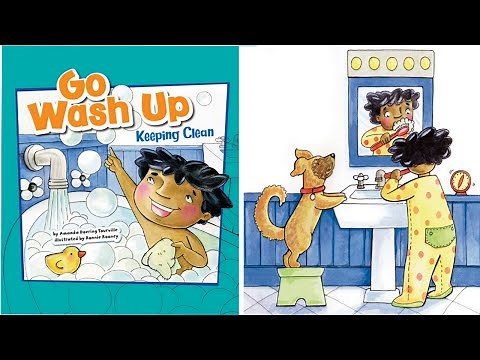 Go Wash Up | Keeping Clean | Books Read Aloud | Personal Hygiene | Let's Keep Viruses Away #gowashup