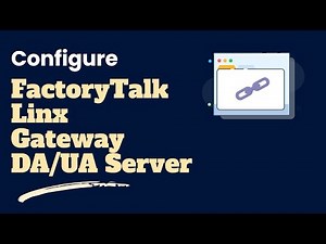 Setting up FactoryTalk Linx Gateway OPC DA and UA Server