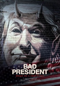 Bad President | Film | 2021