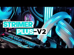 LIAN LI - STRIMER PLUS V2 | UNBOXING | REVIEW | SETUP | L - CONNECT V3 DEMO | RAY TECH STUDIO