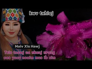 tsis txawj ua nkauj nraug ces yuav ncaim mus ib sim by Maiv Xis Hawj Kwv Txhiaj