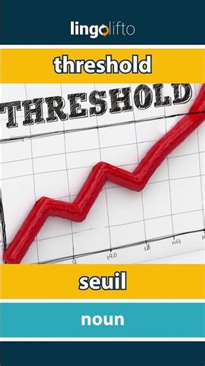 🇬🇧🇫🇷 threshold - seuil : learn English : apprenons l'anglais : vocabulary builder
