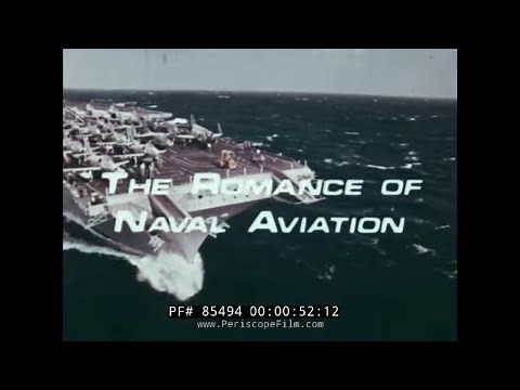 " THE ROMANCE OF NAVAL AVIATION " 1970 U.S. NAVY RECRUITING FILM AIRCRAFT CARRIERS 85494