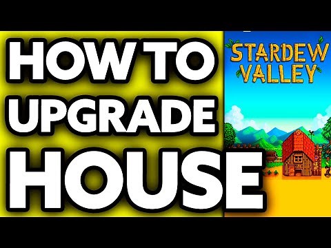How To Upgrade Your House in Stardew Valley (EASY!)
