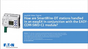 How are SmartWire-DT stations handled in an easyE4 in conjunction with the EASY-COMSWD-C1 module? - Eaton videos