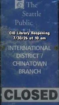 Seattle’s CID library branch reopening