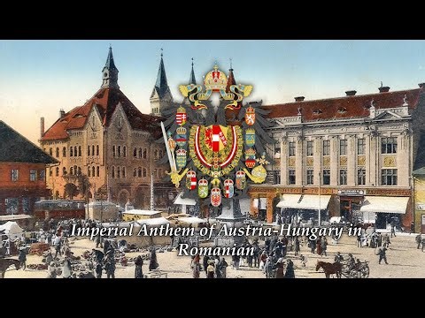 Doamne ține și protege - (God hold and protect) Imperial Anthem of Austria-Hungary in Romanian