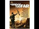 A Bridge Too Far（1977） - a bridge too far march
