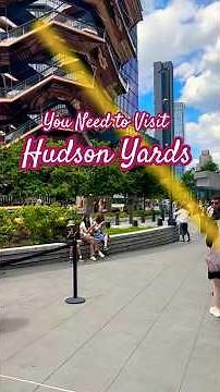 🏙️ Exploring Hudson Yards NYC | One of New York’s Coolest Destinations