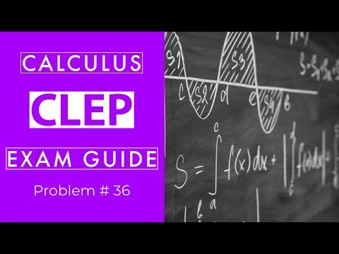 CLEP Calculus Review Problem #36