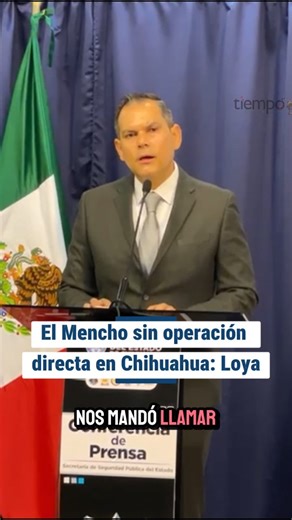 El Mencho sin operación directa en Chihuahua: Loya👇🏻👇🏻 #Chihuahua #Noticias | Tiempo La Noticia Digital