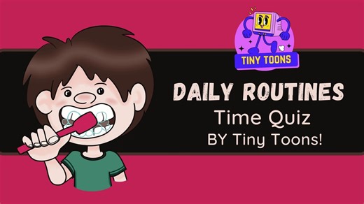 Daily Routines Time Quiz | Tiny Toons!