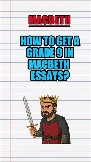 Achieve a Grade 9 in Your Macbeth Essays
