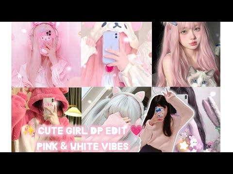 “Cute Girl DP Edit 💗 Pink & White Aesthetic Vibes | Soft Girl DP Compilation”
