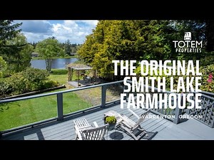 The Original Smith Lake Farmhouse - Lakefront Living in Warrenton, OR || Oregon Coast Real Estate